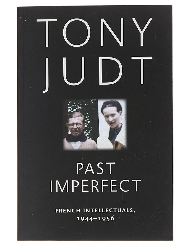 Past imperfect : French intellectuals, 1944-1956 - Tony Judt - Historiakirjat - 10105524698 - 0