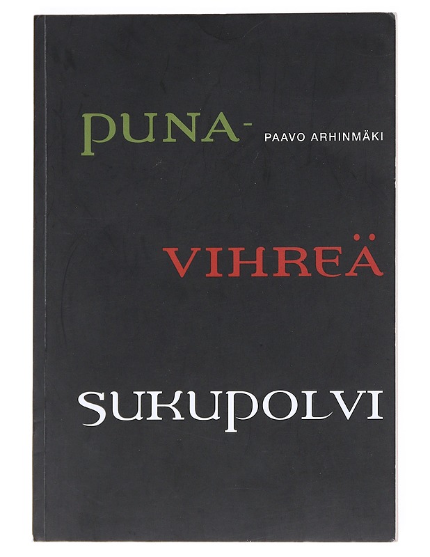 Punavihreä sukupolvi - Paavo Arhinmäki - Historiakirjat - 10105524728 - 0