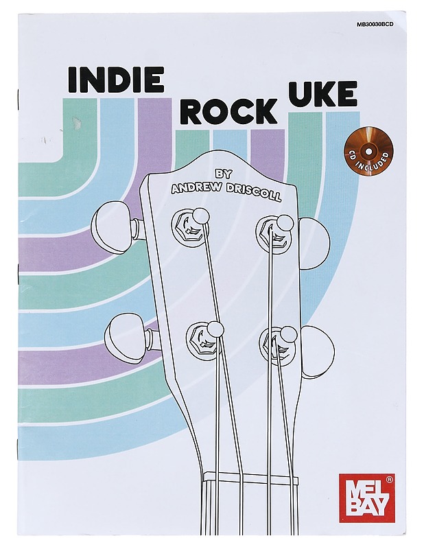 Indie Rock Uke - Driscoll, Andrew - Tietokirjat ja oppaat - 10105524752 - 0