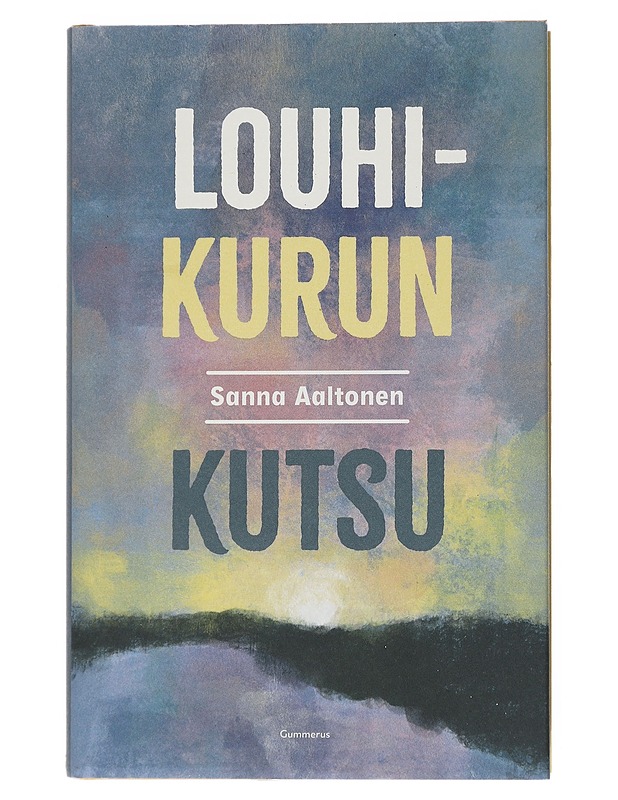 Louhikurun kutsu - Sanna Aaltonen - Romaanit ja novellit - 10105524764 - 0