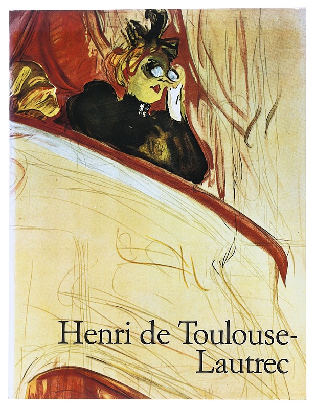 Henri de Toulouse-Lautrec 1864-1901 : The theatre of life - Matthias Arnold - Taide- ja kulttuurikirjat - 10105524785 - 0