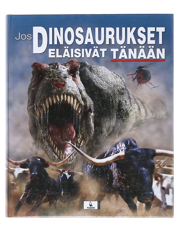 Jos dinosaurukset eläisivät tänään - Dixon, Dougal - Tietokirjat ja oppaat - 10105524795 - 0