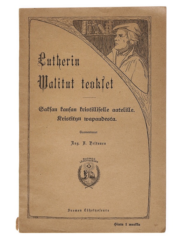 Lutherin walitut teokset - Peltonen, Aug. F. - Tietokirjat ja oppaat - 10105524813 - 0