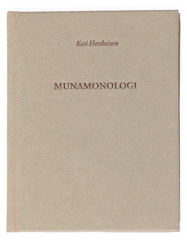 Munamonologi- Kari Hotakainen - Runot ja näytelmät - 10105524841 - 0