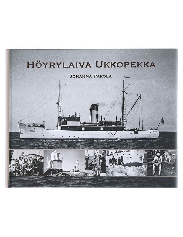 Höyrylaiva Ukkopekka - Johanna Pakola - Historiakirjat - 10105524873 - 0