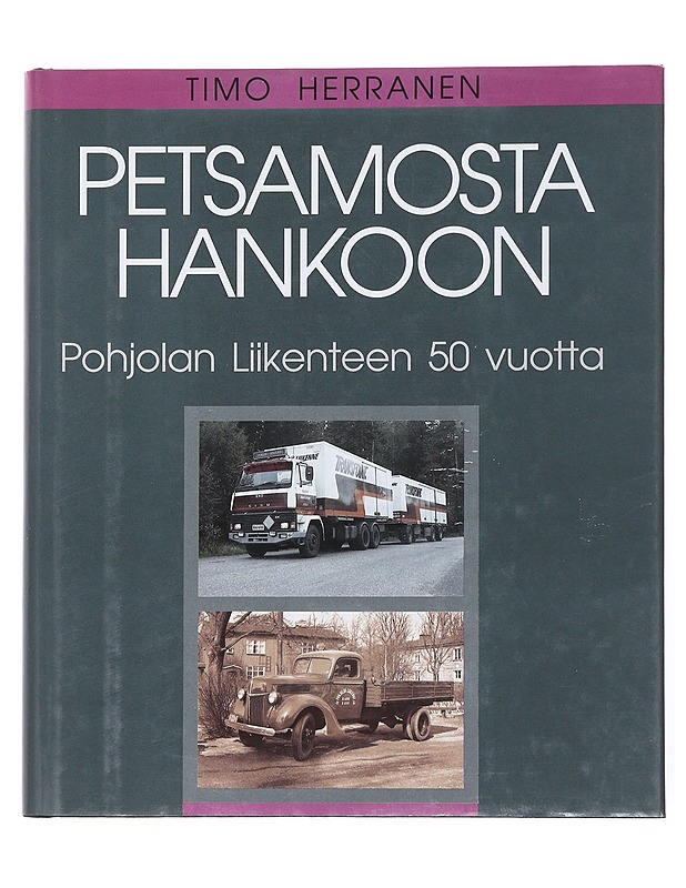 Petsamosta Hankoon - Timo Herranen - Historiakirjat - 10105524880 - 0