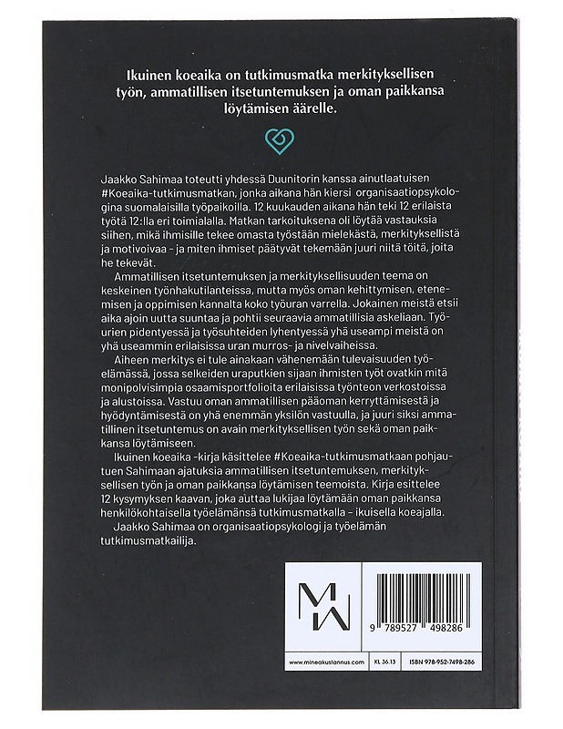 Ikuinen koeaika : tutkimusmatka merkityksellisen työn, ammatillisen itsetuntemuksen ja oman paikkansa löytämisen äärelle - Sahimaa, Jaakko - Tietokirjat ja oppaat - 10105524908 - 1