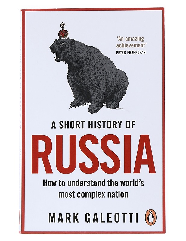 A short history of Russia : how to understand the world's most complex nation - Galeotti, Mark - Historiakirjat - 10105524917 - 0