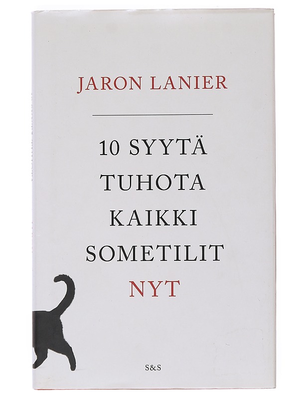 10 syytä tuhota kaikki sometilit nyt - Lanier, Jaron - Tietokirjat ja oppaat - 10105524922 - 0
