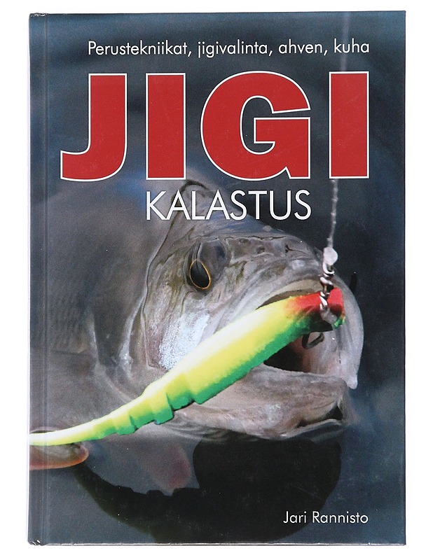 Jigikalastus : perustekniikat, jigivalinta, ahven, kuha - Jari Rannisto - Harrastekirjat - 10105524927 - 0