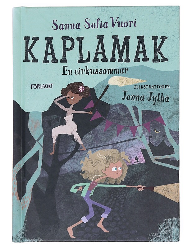 Kaplamak : en cirkussommar - Vuori, Sanna Sofia - Romaanit ja novellit - 10105525060 - 0