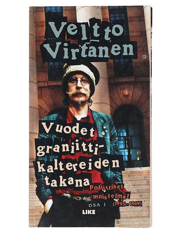 Vuodet graniittikaltereiden takana Poliittiset muistelmat osa 1 1995-1999 , Virtanen , Veltto  - Elämäkerrat ja muistelmat - 10105525089 - 0