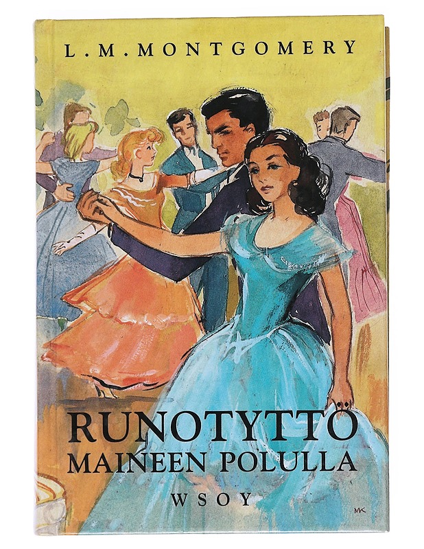 Runotyttö maineen polulla - Montgomery, L. M. 1874-1942 - Nuorten kirjat - 10105525090 - 0
