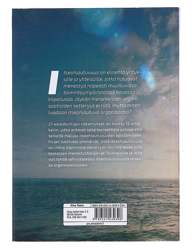 Itseohjautuvuus : miten organisoitua tulevaisuudessa? - Martela, Frank - Tietokirjat ja oppaat - 10105525131 - 1
