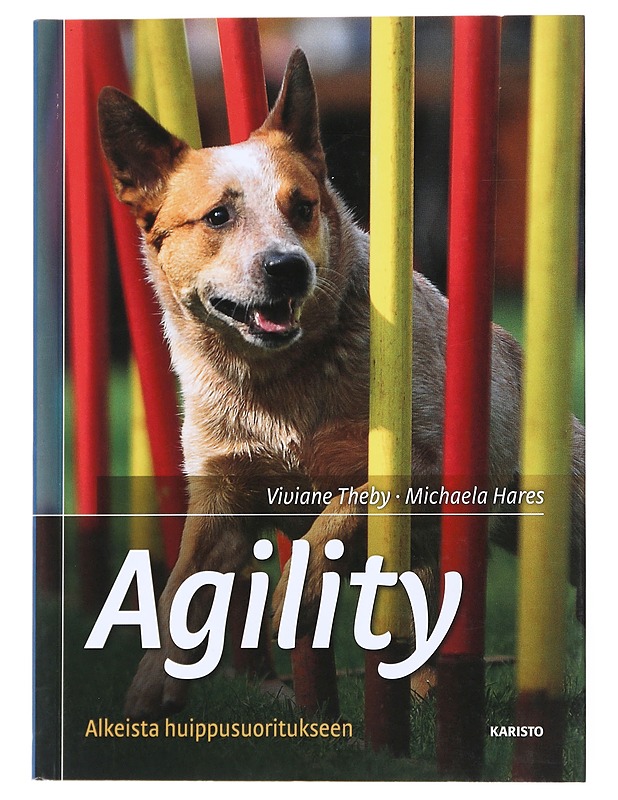 Agility : alkeista huippusuoritukseen - Theby, Viviane - Tietokirjat ja oppaat - 10105525136 - 0
