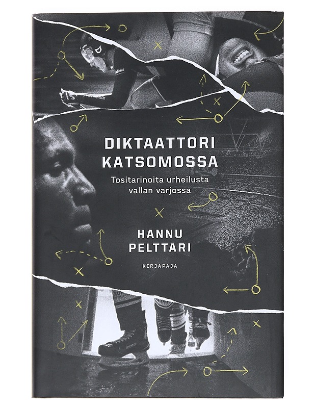 Diktaattori katsomossa : tositarinoita urheilusta vallan varjossa - Hannu Pelttari - Harrastekirjat - 10105525144 - 0