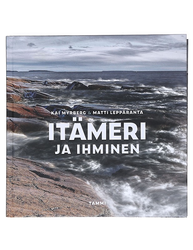 Itämeri ja ihminen - Kai Myrberg, Matti Leppäranta - Tietokirjat ja oppaat - 10105525153 - 0