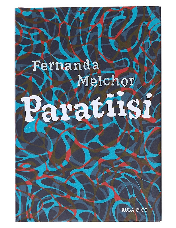 Paratiisi - Melchor, Fernanda - Romaanit ja novellit - 10105525166 - 0