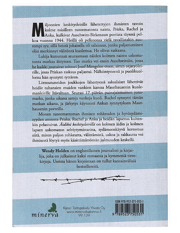 Äidiksi keskitysleirillä / kolme selviytymistarinaa - Holden, Wendy - Elämäkerrat ja muistelmat - 10105525179 - 1