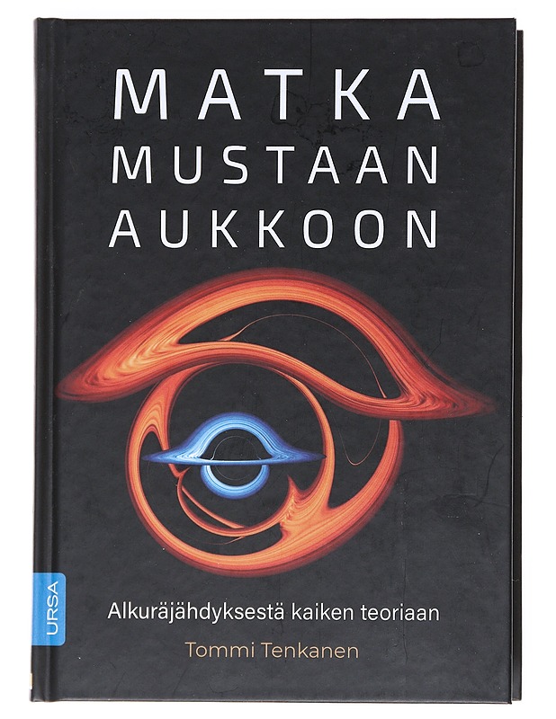Matka mustaan aukkoon - Tommi Tenkanen - Tietokirjat ja oppaat - 10105525223 - 0