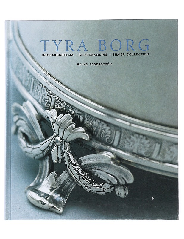 Tyra Borg : hopeakokoelma = silversamling = silver collection - Tietokirjat - 10105525269 - 0