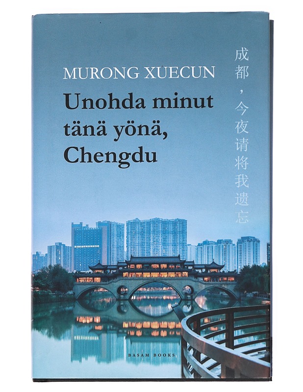Unohda minut tänä yönä, Chengdu - Murong, Xuecun - Romaanit ja novellit - 10105525288 - 0