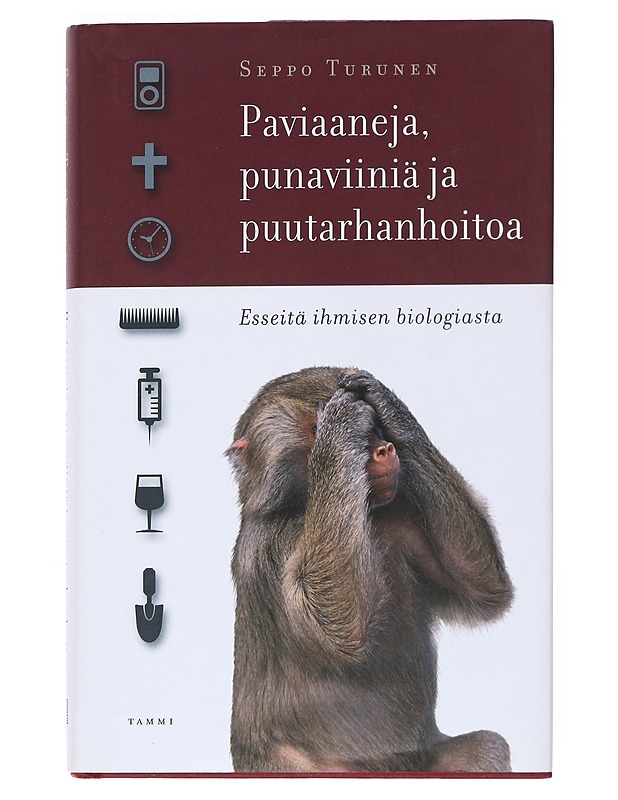 Paviaaneja, punaviiniä ja puutarhanhoitoa- Seppo Turunen - Tietokirjat ja oppaat - 10105525336 - 0