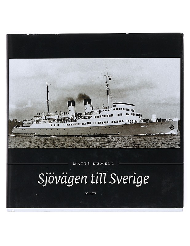 Sjövägen till Sverige - Matts Dumell - Historiakirjat - 10105525374 - 0