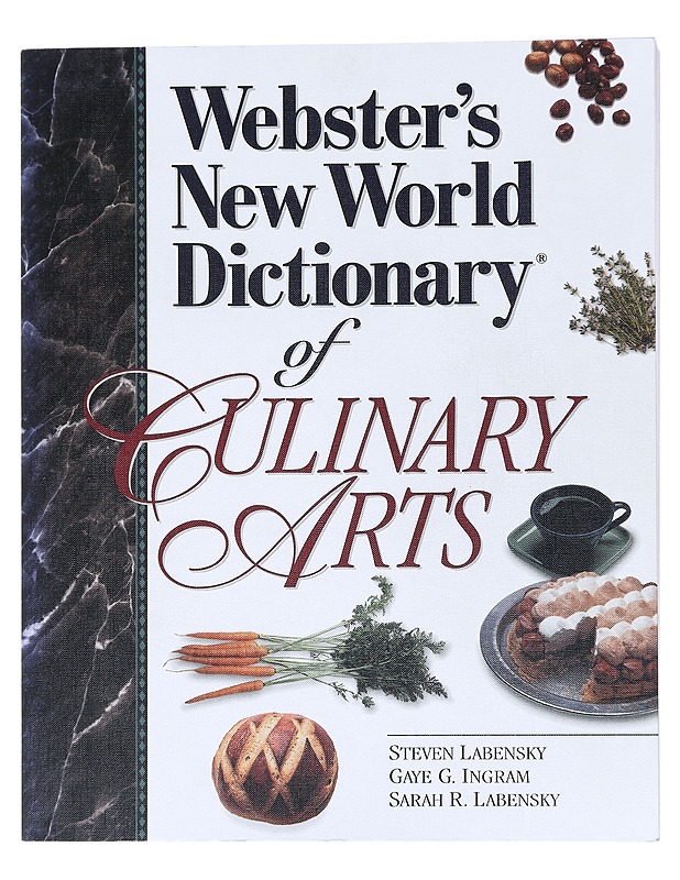 Webster's New World Dictionary of Culinary Arts - Labensky , Steven ; Ingram , Gaye G. ; Labensky , Sarah R.   - Ruokakirjat - 10105525391 - 0