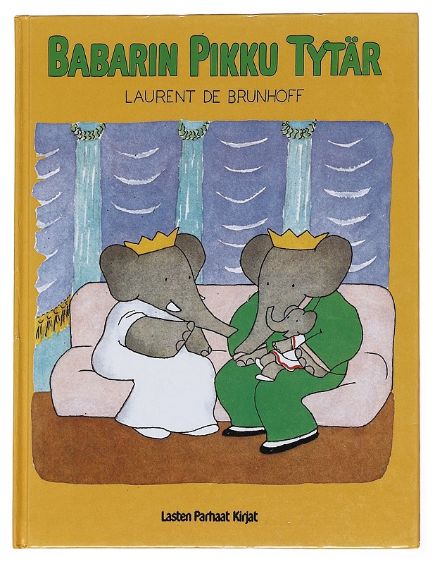 Babarin pikku tytär - Brunhoff, Laurent de - Lastenkirjat - 10105525412 - 0