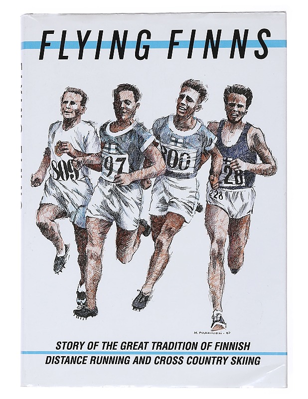 Flying Finns : story of the great tradition of Finnish distance running and cross country skiing - Hannus, Matti - Historiakirjat - 10105525419 - 0