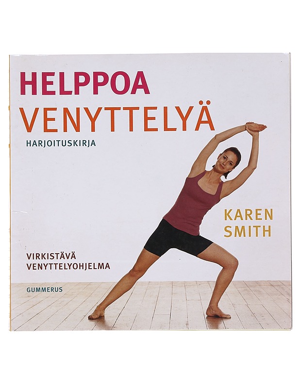 Helppoa venyttelyä : harjoituskirja - Smith, Karen - Tietokirjat ja oppaat - 10105525430 - 0