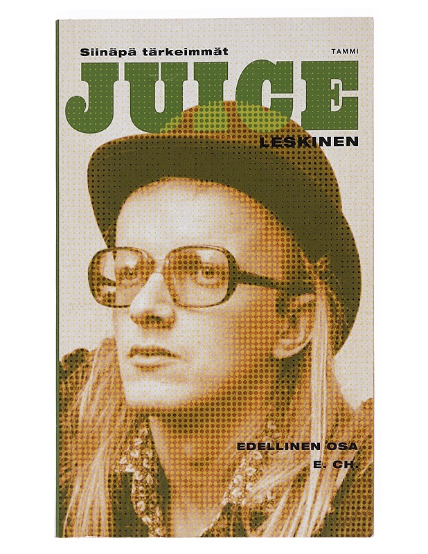 Siinäpä tärkeimmät : edellinen osa, e. ch - Juice Leskinen - Elämäkerrat ja muistelmat - 10105525432 - 0