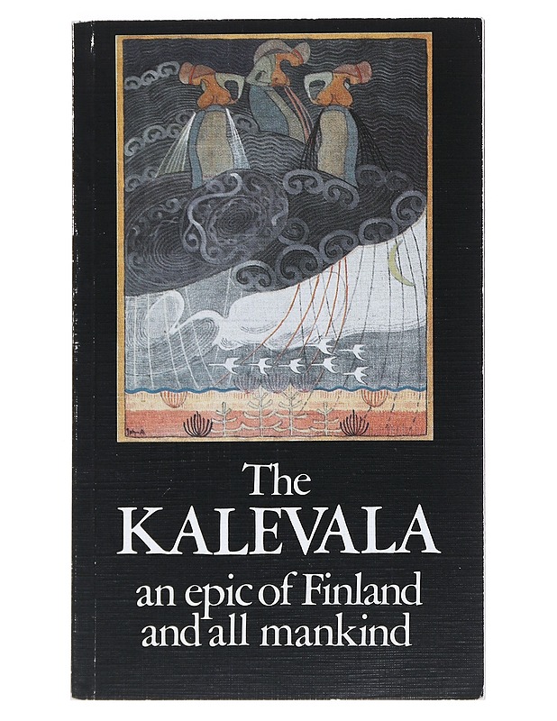 The Kalevala : an epic of Finland and all mankind - Kirkinen, Heikki - Tietokirjat ja oppaat - 10105525447 - 0