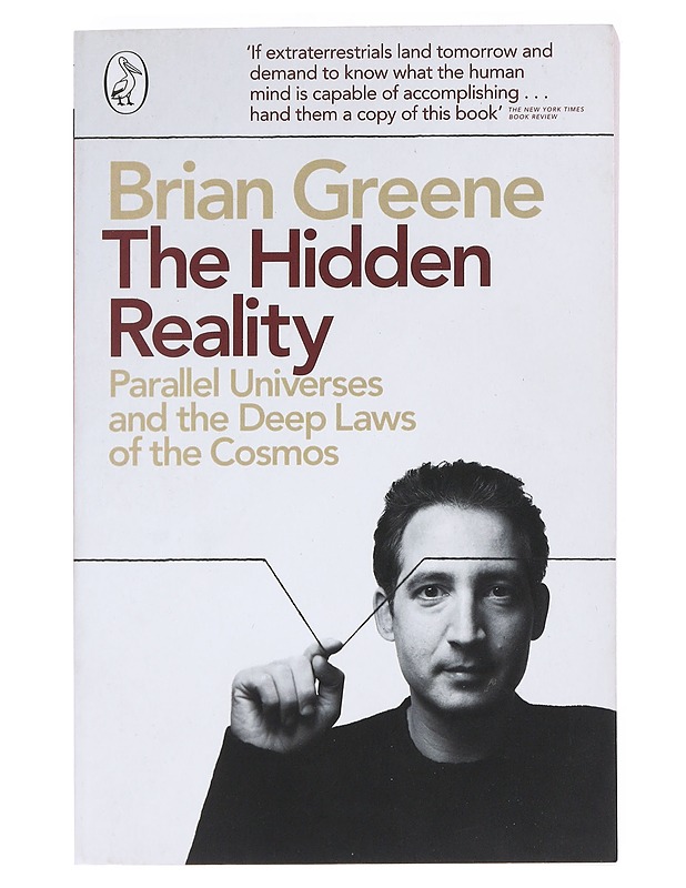 The hidden reality : parallel universes and the deep laws of the cosmos - Greene, B. - Tietokirjat ja oppaat - 10105525464 - 0