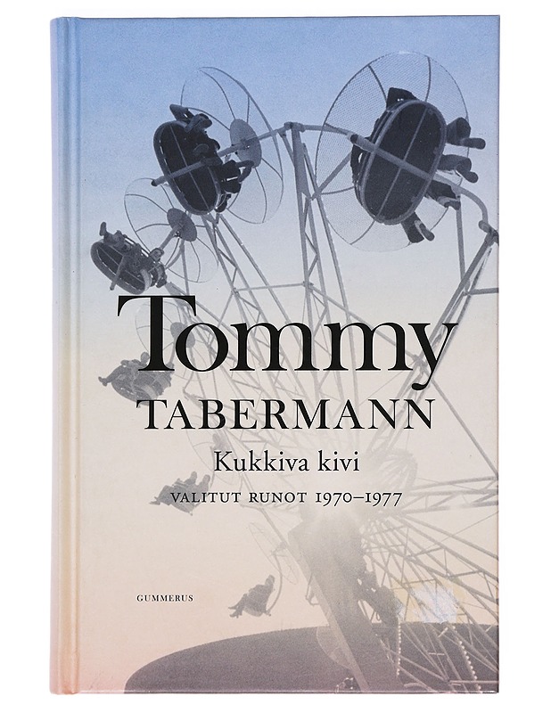 Kukkiva kivi : valitut runot 1970-1977 - Tommy Tabermann - Romaanit ja novellit - 10105525486 - 0