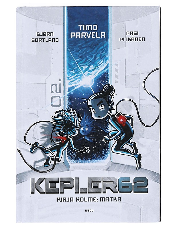 Kepler62. Kirja kolme, Matka - Parvela, Timo - Lastenkirjat - 10105525537 - 0