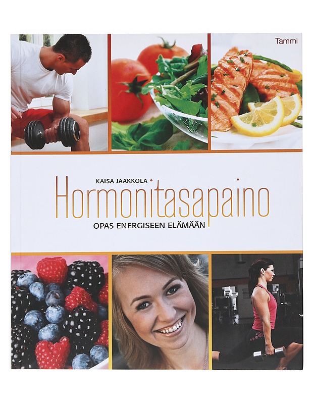 Hormonitasapaino : opas energiseen elämään - Jaakkola, Kaisa - Tietokirjat ja oppaat - 10105525581 - 0