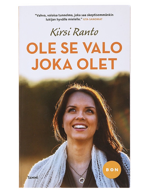 Ole se valo joka olet - Kirsi Ranto - Tietokirjat ja oppaat - 10105525596 - 0