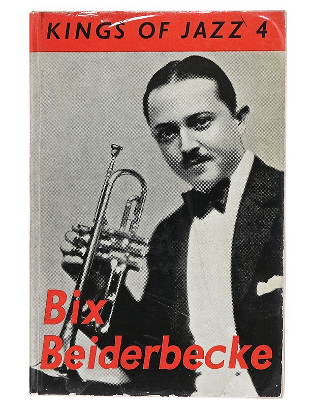 Kings of Jazz Bix Beiderbecke - Burnett James - Historiakirjat - 10105525630 - 0