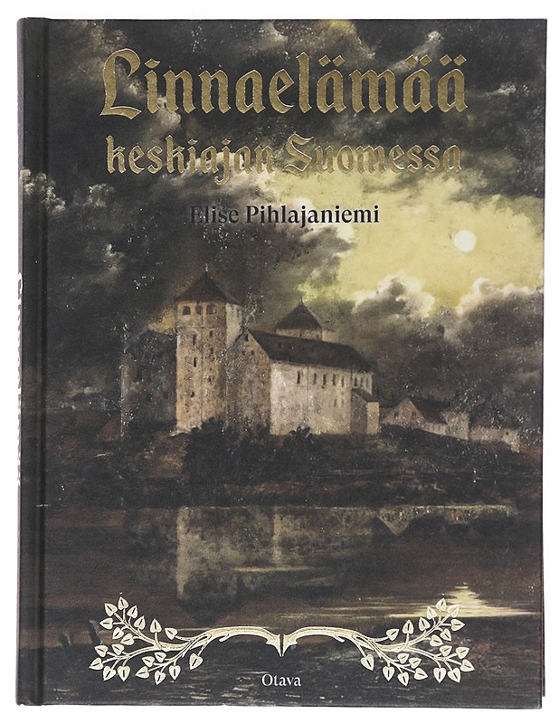 Linnaelämää keskiajan Suomessa - Elise Pihlajaniemi - Tietokirjat ja oppaat - 10105525650 - 0