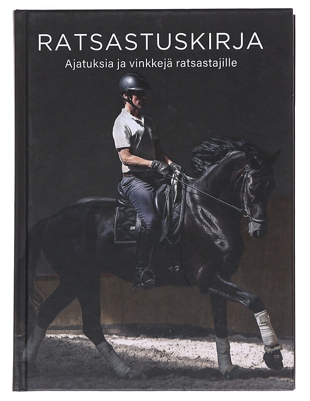 Ratsastuskirja : ajatuksia ja vinkkejä ratsastajille - Tarkkala, Tiina - Tietokirjat ja oppaat - 10105525655 - 0