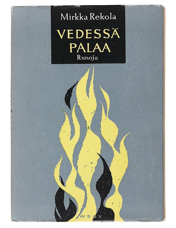 Vedessä palaa Runoja - Rekola , Mirkka  - Runot ja näytelmät - 10105525675 - 0