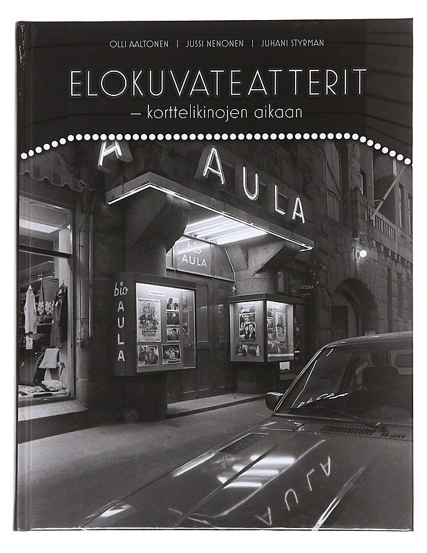Elokuvateatterit : korttelikinojen aikaan - Nenonen, Jussi - Tietokirjat ja oppaat - 10105525689 - 0