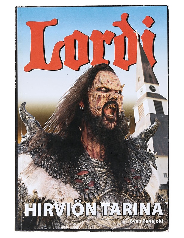 Lordi : hirviön tarina - Pahajoki, Sven - Elämäkerrat ja muistelmat - 10105525702 - 0