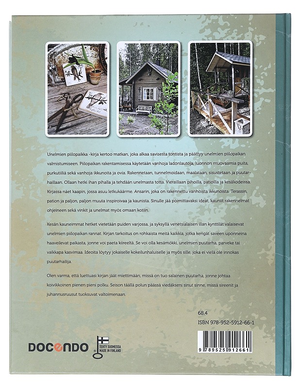 Unelmien piilopaikka : sisustus- ja rakennusideoita kesäasumiseen - Ilona Pietiläinen - Tietokirjat ja oppaat - 10105525704 - 1