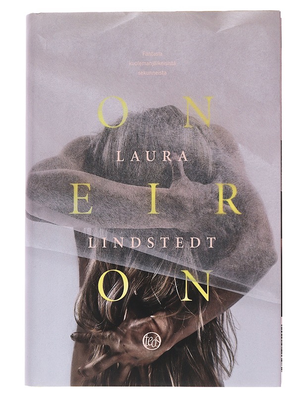 Oneiron - Laura Lindstedt - Romaanit ja novellit - 10105525706 - 0