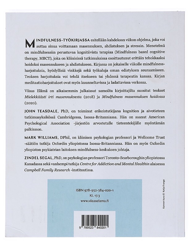 Mindfulness -työkirja : 8 viikon ohjelma masennuksesta ja ahdistuksesta vapautumiseen - Teasdale, John - Tietokirjat ja oppaat - 10105525709 - 1