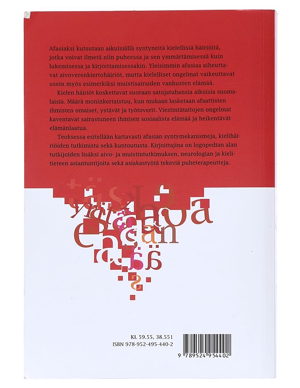Afasia : aikuisiän kielihäiriöiden aivoperusta ja kuntoutus - Klippi, Anu - Tietokirjat ja oppaat - 10105525745 - 1