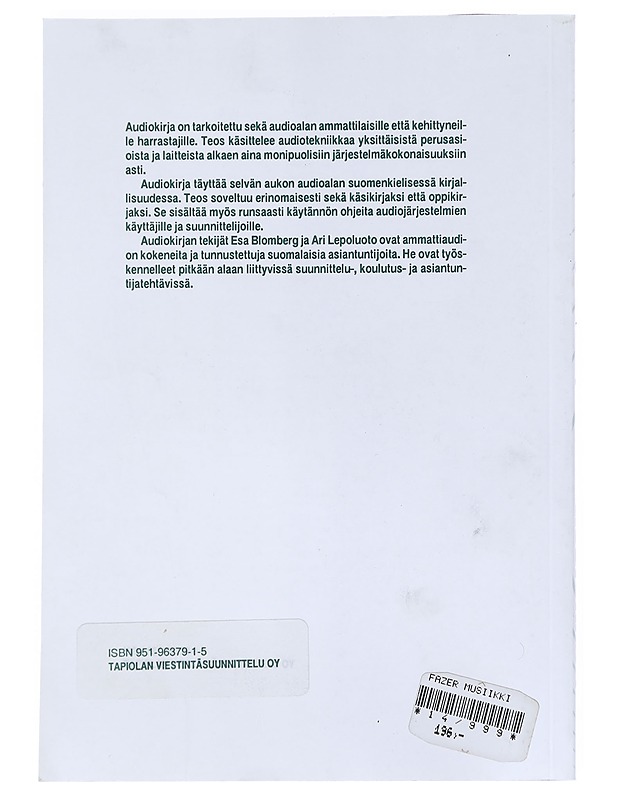 Audiokirja : audiotekniikkaa ammattilaisille ja kehittyneille harrastajille - Blomberg, Esa - Tietokirjat ja oppaat - 10105525752 - 1